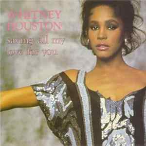 Whitney Houston - Saving All My Love For You FLAC album