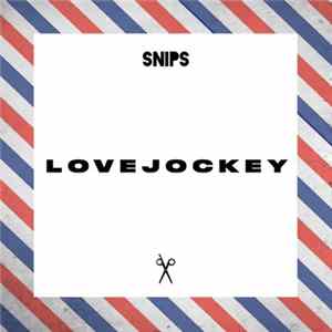 Snips - Love Jockey FLAC album