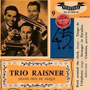 Trio Raisner - 9 - Rock Around The Clock FLAC album