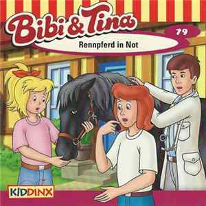 Markus Dittrich - Bibi & Tina 79 - Rennpferd In Not FLAC album