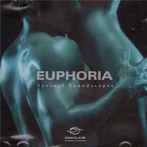 No Artist - Euphoria (Sensual Soundscapes) FLAC album