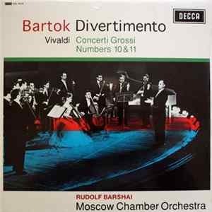 Bartok, Vivaldi, Rudolf Barshai, Moscow Chamber Orchestra - Divertimento / Concerti Grossi Numbers 10 & 11 FLAC album