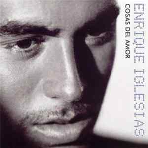 Enrique Iglesias - Cosas Del Amor FLAC album
