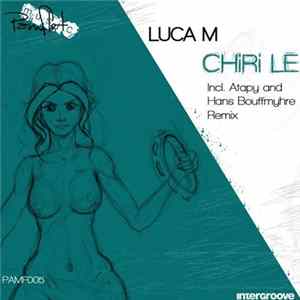 Luca M - Chiri Le FLAC album