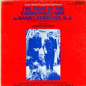 Daniel Berrigan, S.J. - Center Theatre Group, Mark Taper Forum, Saul Levitt, Gordon Davidson , Phoenix Theatre, T. Edward Hambleton, Leland Hayward - The Trial Of The Catonsville Nine FLAC album