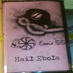 Strike Force 28, Ebola SS - Hail Ebola FLAC album