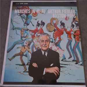 Arthur Fiedler / Boston Pops - Marches In Hi-Fi FLAC album