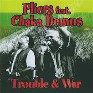 Pliers Feat. Chaka Demus - Trouble & War FLAC album