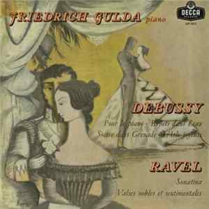 Friedrich Gulda - Debussy, Ravel - Pour Le Piano, Reflets Dans L'Eau, Soirée Dans Grenade, L'Isle Joyeuse, Sonatine, Valses Nobles Et Sentimentales FLAC album