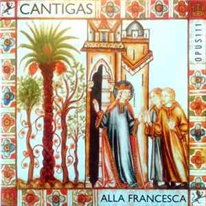 Alla Francesca - Cantigas De Santa Maria FLAC album