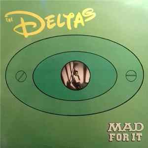 The Deltas - Mad For It FLAC album