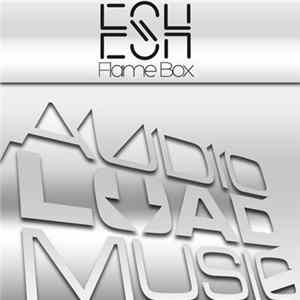 Esh - Flame Box FLAC album
