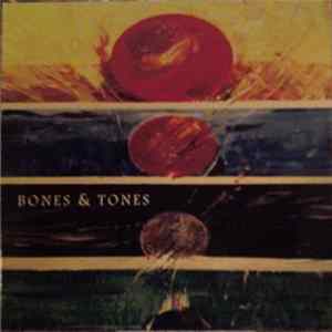 Bones & Tones - Bones & Tones FLAC album