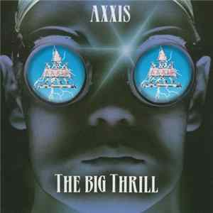 Axxis - The Big Thrill FLAC album