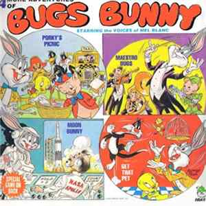 Bugs Bunny With Mel Blanc - 4 More Adventures of Bugs Bunny FLAC album