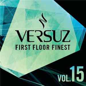 Various - Versuz - First Floor Finest Vol. 15 FLAC album