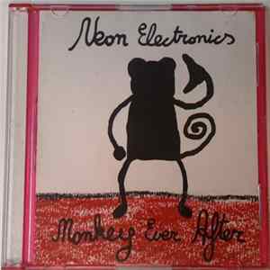 Neon Electronics - Monkey Ever After FLAC album