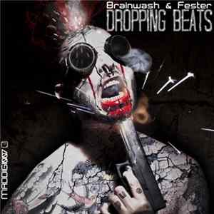 Brainwash & Fester - Dropping Beats FLAC album