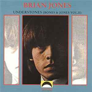 The Rolling Stones - Brian Jones Understones ( Bones & Jones Vol II ) FLAC album