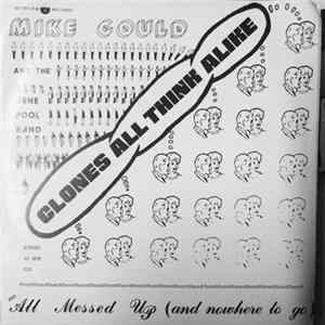 Mike Gould And The Gene Pool Band - Clones All Think Alike FLAC album