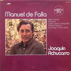 Joaquín Achúcarro Plays Manuel De Falla - Joaquín Achúcarro Plays Manuel De Falla FLAC album