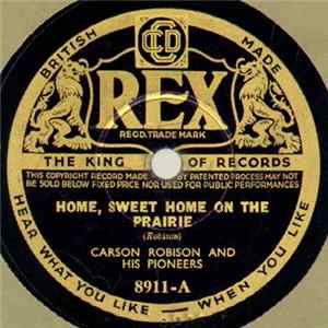 Carson Robison And His Pioneers - Home, Sweet Home On The Prairie / Darling Nellie Gray FLAC album