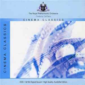 The Royal Philharmonic Orchestra, Carl Davis - Cinema Classics FLAC album