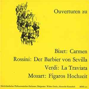 Niederländisches Philharmonisches Orchester - Ouverturen Zu Bizet: Carmen, Rossini: Der Barbier Von Sevilla. Verdi: La Traviata, Mozart: Figaros Hochzeit FLAC album
