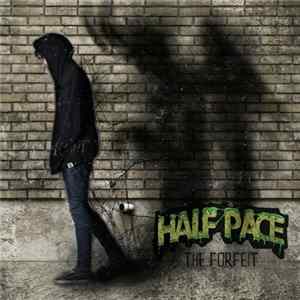 Half Pace - The Forfeit FLAC album