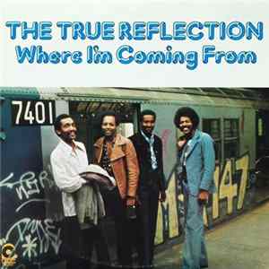 The True Reflection - Where I'm Coming From FLAC album
