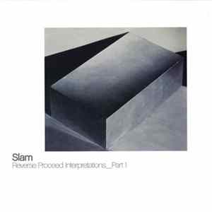 Slam - Reverse Proceed Interpretations_Part 1 FLAC album