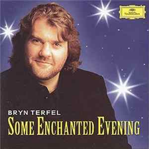 Bryn Terfel - Some Enchanted Evening The Best Of The Musicals FLAC album