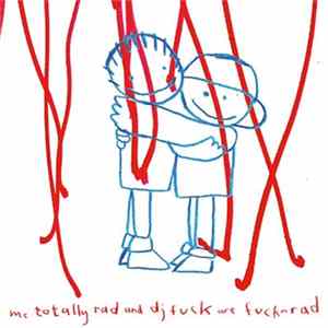 Fucknrad - MC Totally Rad And DJ Fuck Are Fucknrad FLAC album