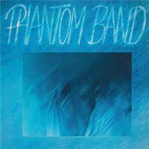 Phantom Band - Phantom Band FLAC album