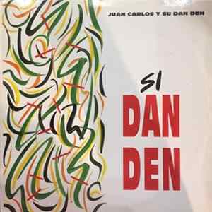 Juan Carlos Alfonso Y Su Dan Den - Si Dan... Den FLAC album