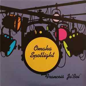 Francois Ja'Boi - Omaha Spotlight FLAC album