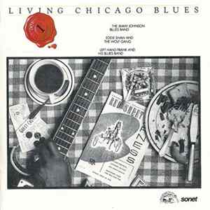 The Jimmy Johnson Blues Band / Eddie Shaw And The Wolf Gang / Left Hand Frank And His Blues Band - Living Chicago Blues - Volume 1 FLAC album