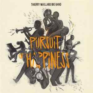 Thierry Maillard Big Band - Pursuit Of Happiness FLAC album