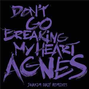 Agnes - Don't Go Breaking My Heart (Joakim Daif Remixes) FLAC album