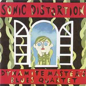 Dynamite Master's Blues Quartet - Sonic Distortion FLAC album