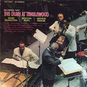 Duke Ellington • Boston Pops • Arthur Fiedler - The Duke At Tanglewood FLAC album