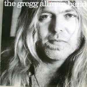 The Gregg Allman Band - Just Before The Bullets Fly FLAC album