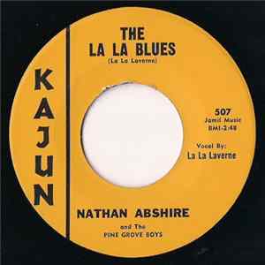 Nathan Abshire And The Pinegrove Playboys - The La La Blues FLAC album