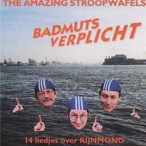 The Amazing Stroopwafels - Badmuts Verplicht (Speciale Uitgave Met Liedjes Over de Rijnmond) FLAC album