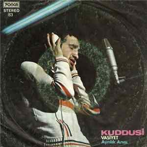 Kuddusi - Vasiyet - Ayrılık Anısı FLAC album