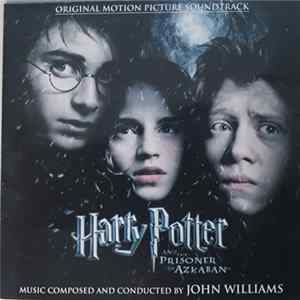 John Williams - Harry Potter And The Prisoner Of Azkaban (Original Motion Picture Soundtrack) FLAC album