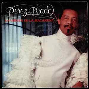 Perez Prado - La Virgen De La Macarena FLAC album