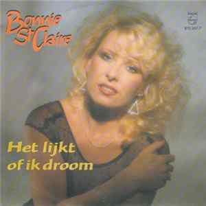 Bonnie St. Claire - Het Lijkt Of Ik Droom FLAC album