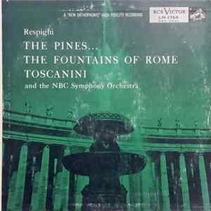 Respighi, Toscanini, NBC Symphony - Pines Of Rome / Fountains Of Rome FLAC album