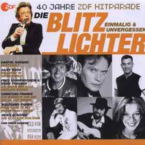 Various - 40 Jahre ZDF Hitparade - Die Blitzlichter - Einmalig & Unvergessen FLAC album